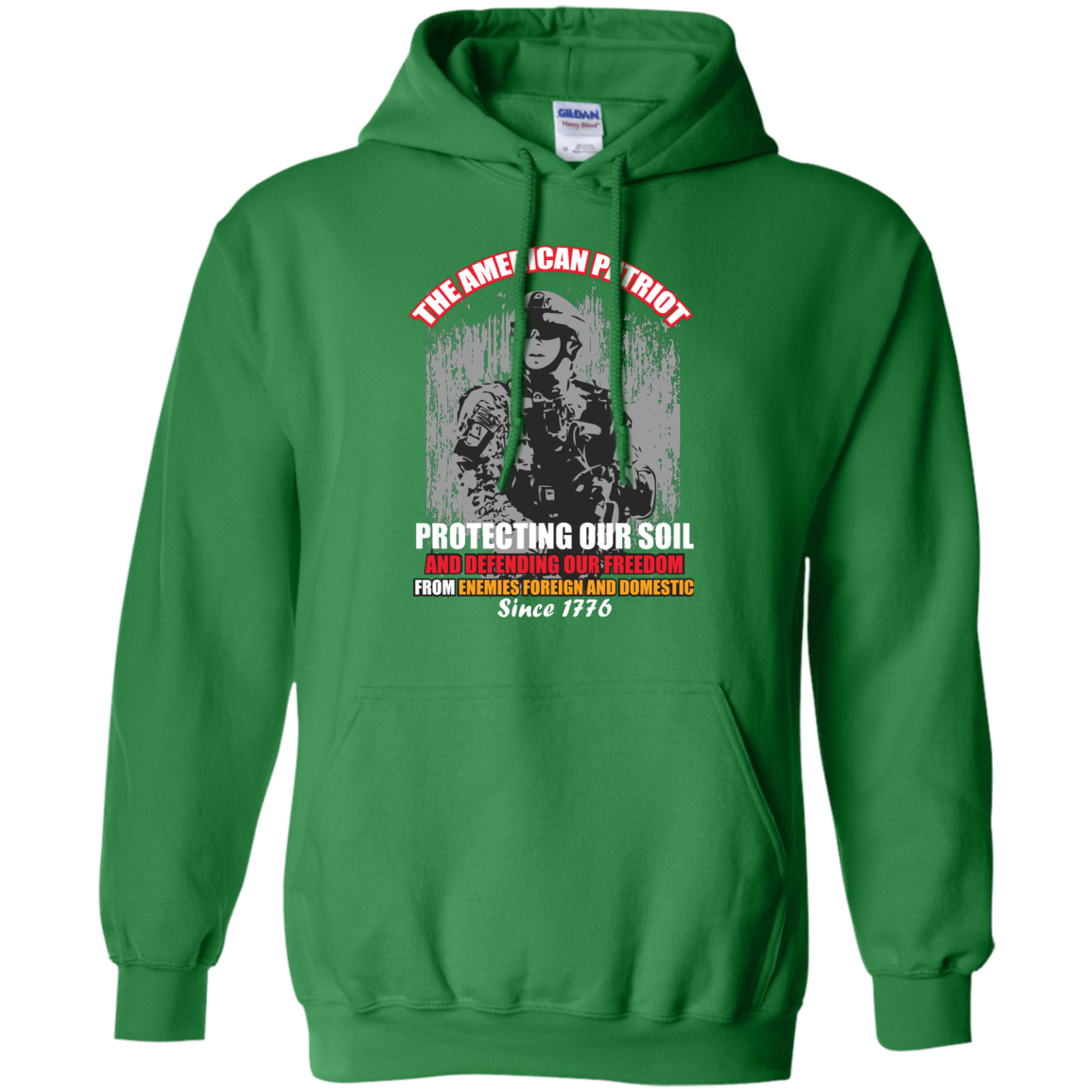 Military T-Shirt The American Patriot Protecting Our Soil And Defending Our Freedom From Enemies Foreign And Domestic Since 1776 Irish Green