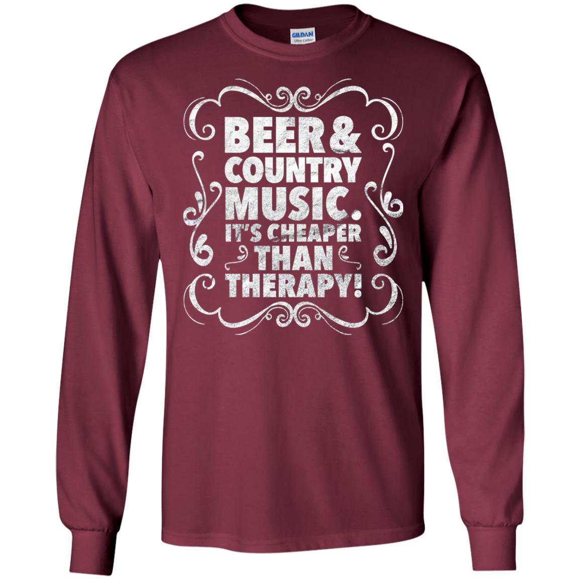 Beer Andcountry Music Its Cheaper Than Therapy Shirt Maroon