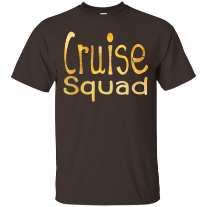 Cruise Squad T-shirt Funny Party Dark Chocolate