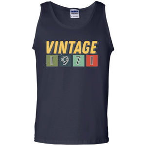 Vintage 1971 47th Birthday Gift Shirt For Mens Or WomensG220 Gildan 100% Cotton Tank Top