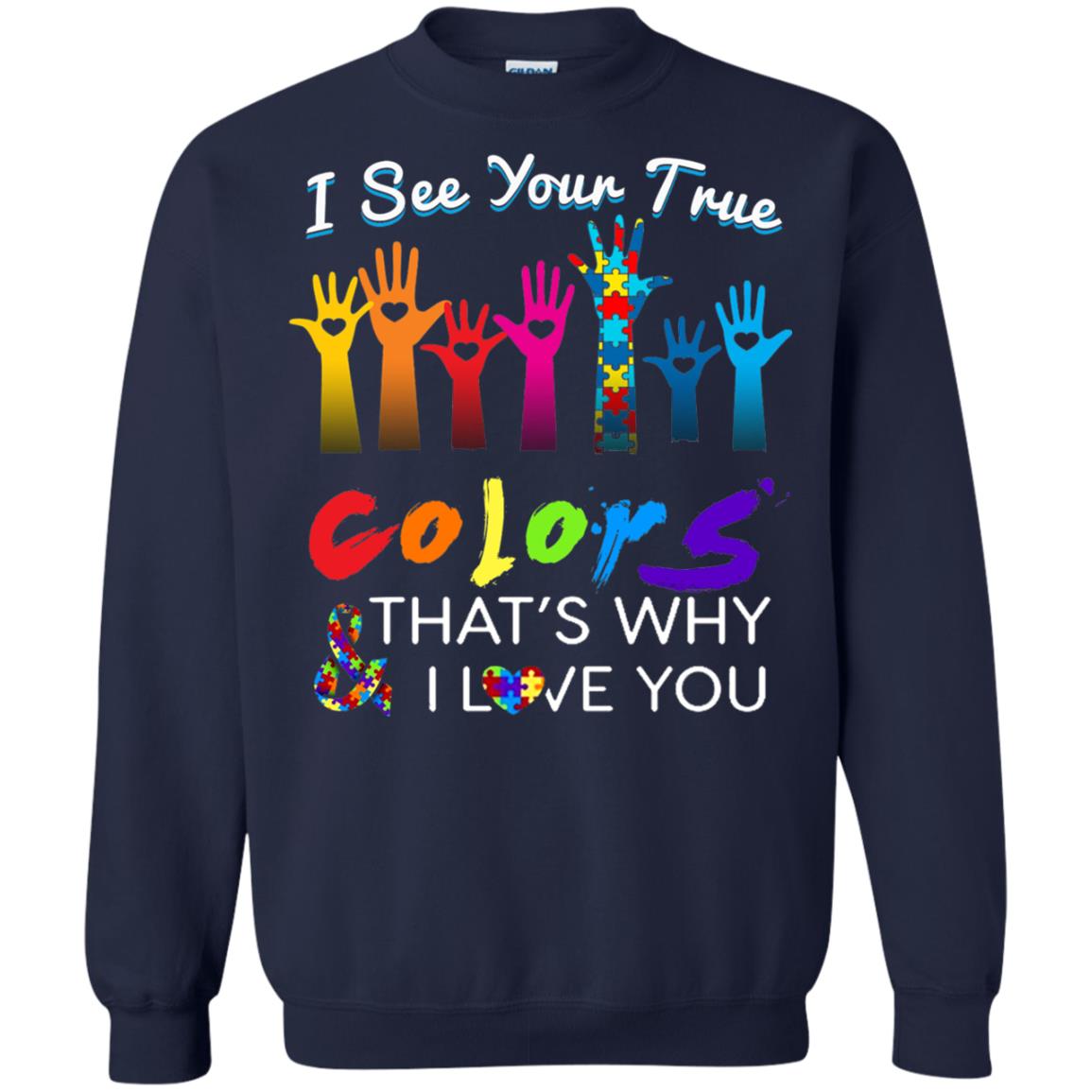 I See Your True Colors Hands Autism Awareness Shirt Navy