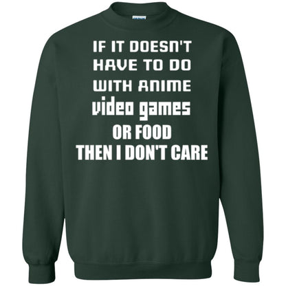 If It Doesn_t Have To Do With Anime, Video Games Or Food Then I Don’t Care