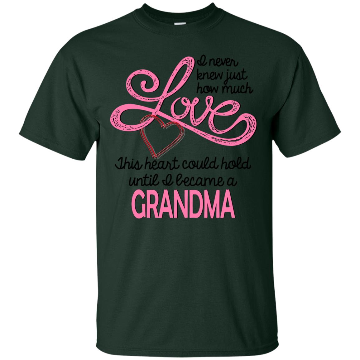 I Never Knew Just How Much Love This Heart Could Hold Until I Became A Grandma Forest