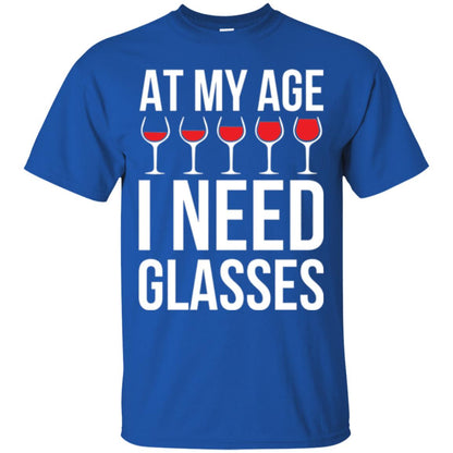 Wine Lovers T-shirt At My Age I Need Wine Glasses Royal