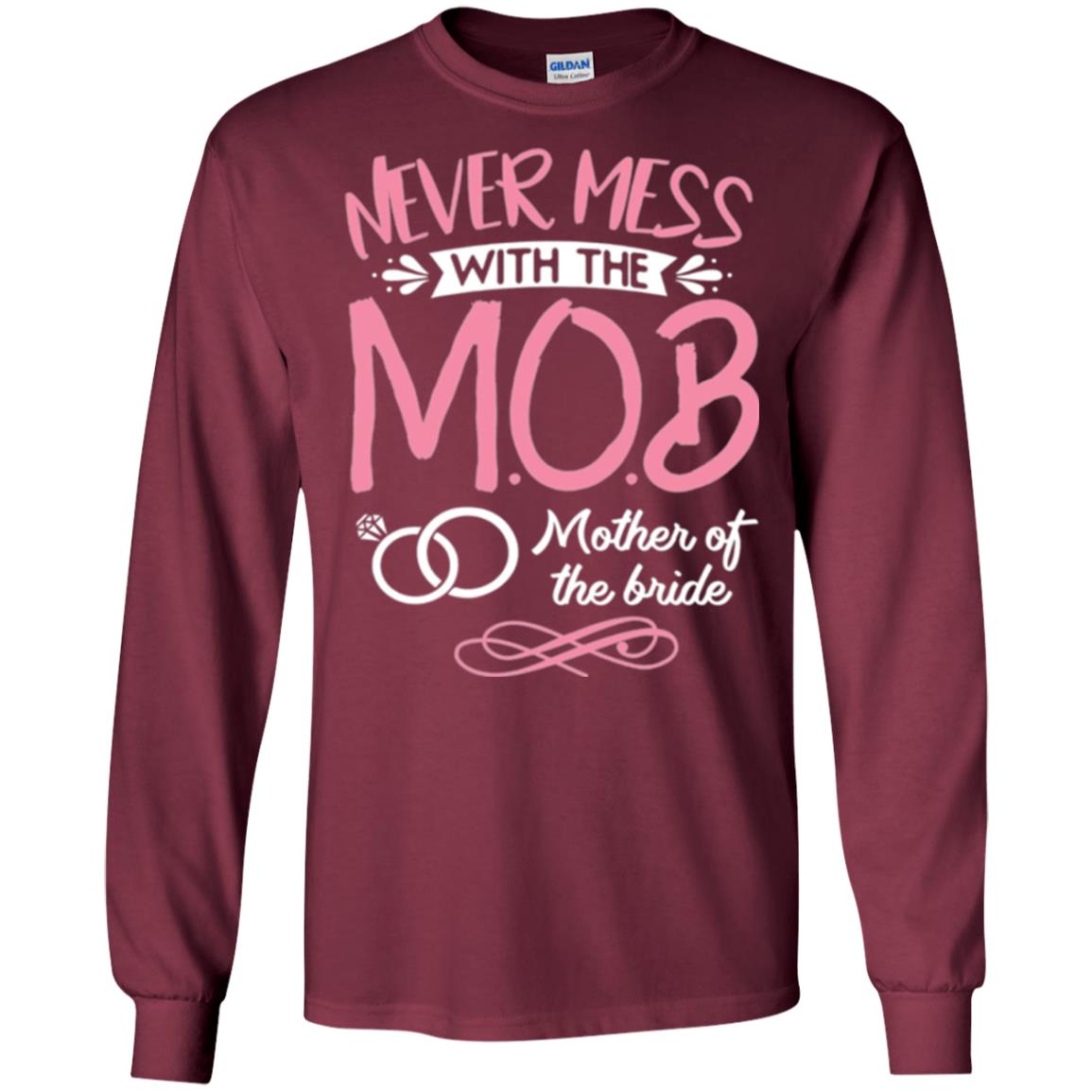 Mother Of The Bride Shirt Never Mess With Maroon