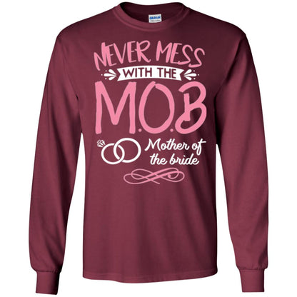 Mother Of The Bride Shirt Never Mess With Maroon