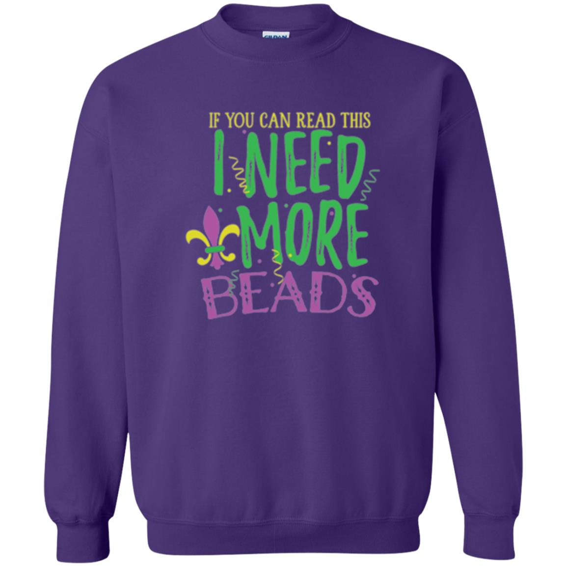Mardi Gras T-shirt If You Can Read This I Need More Beads Purple