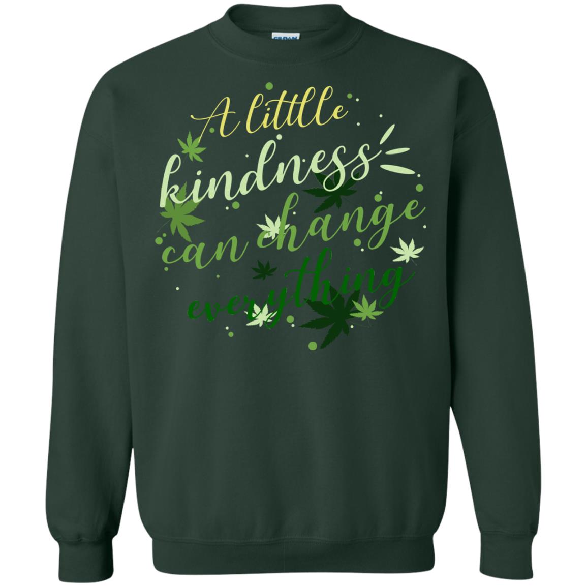 A Little Kindness Can Change Everything Shirt Forest Green