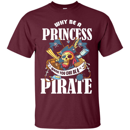 You Can Be A Pirate Cool Pirate Gift Shirt For Girls Maroon