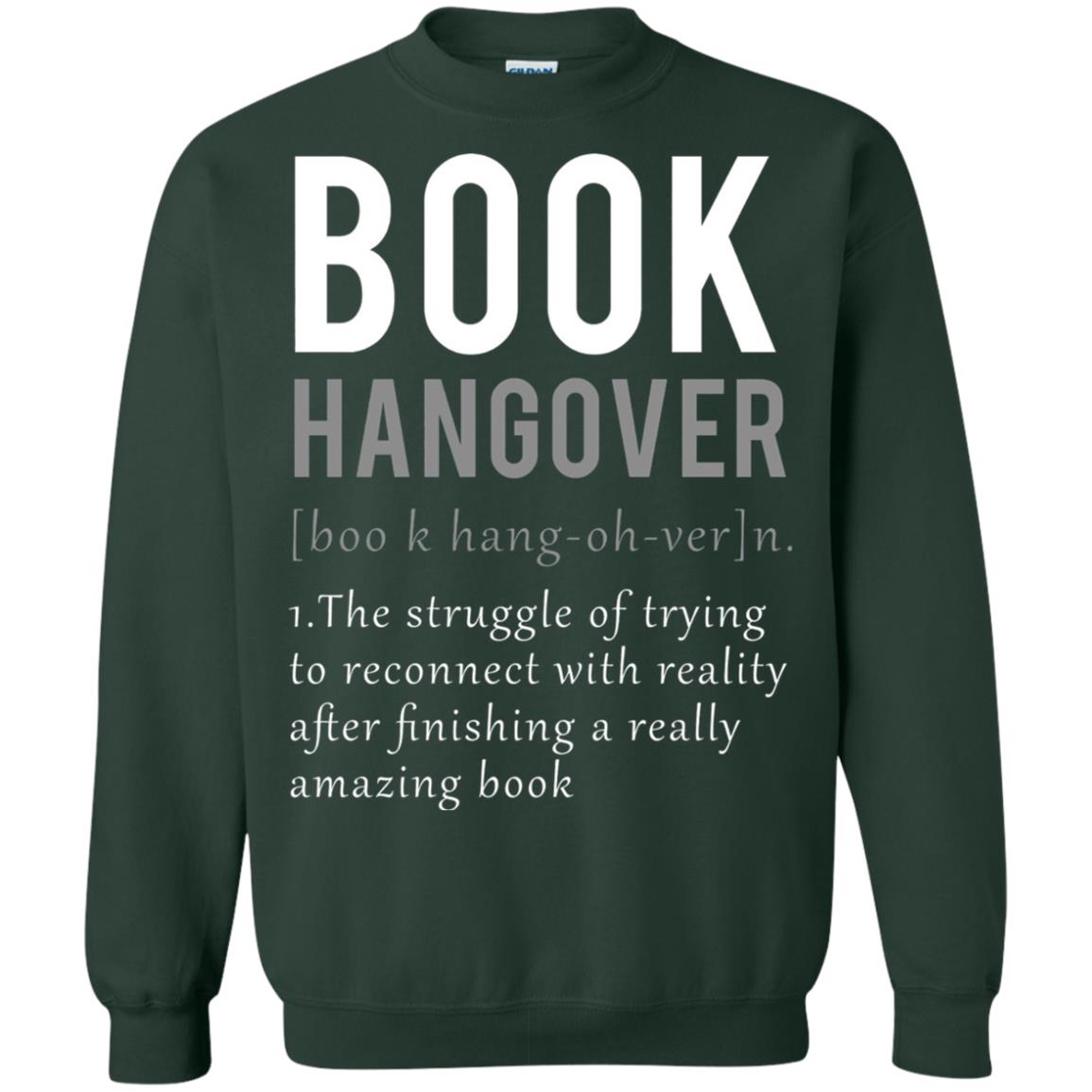 Book Hangover Definition Book Worm Reading Lover T-shirt Forest Green