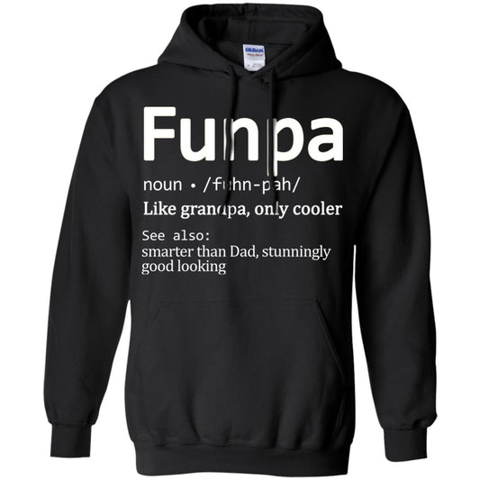 Funpa Definition Like Grandpa Only Cooler Smarter Than Dad Stunningly Good Looking Black