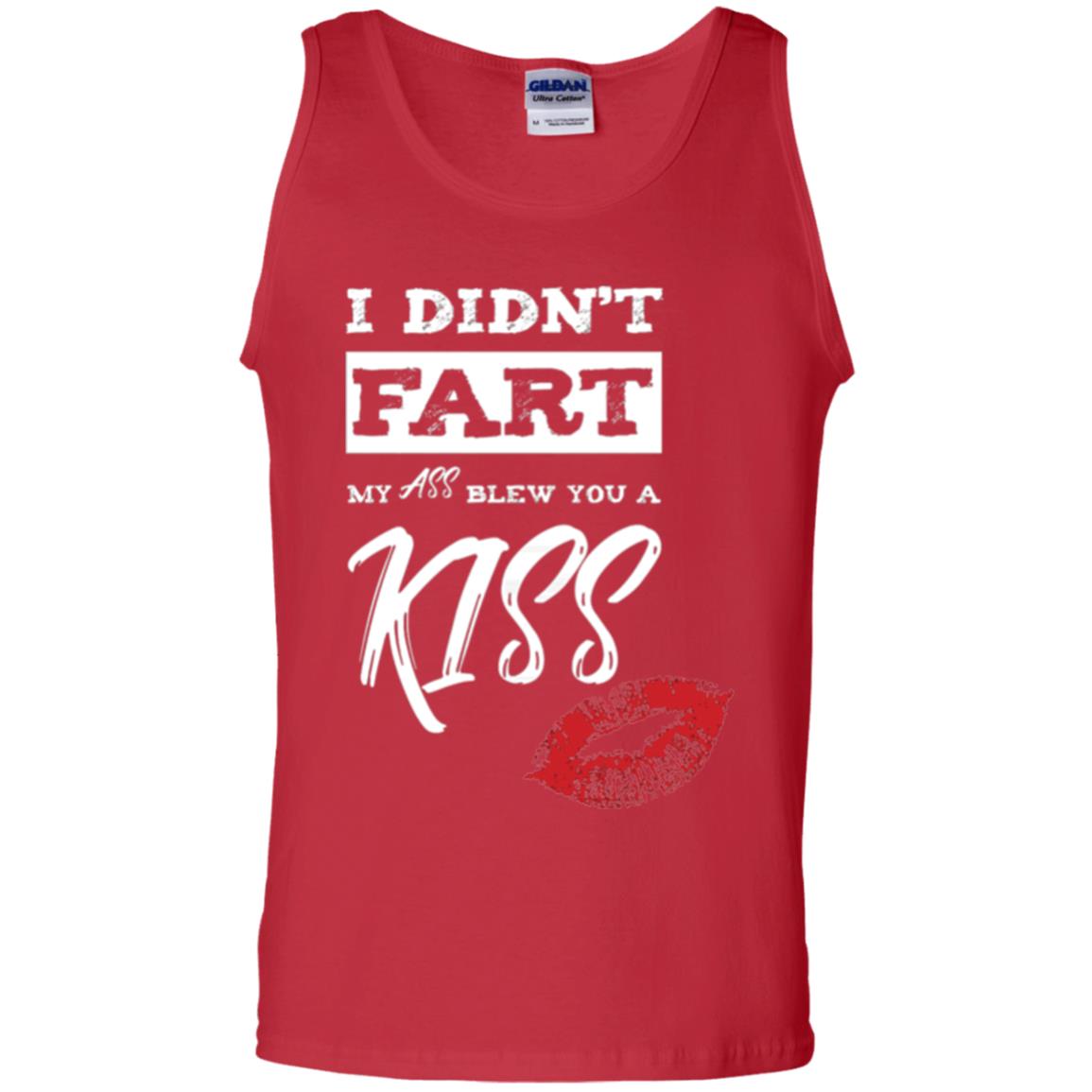 Funny Kiss T-shirt I Didn_t Fart My Ass Blew You A Kiss Red