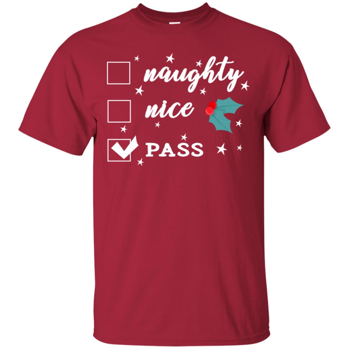 Naughty Nice Or Pass Ugly Christmas Gift Shirt For Mens Or Womens Cardinal
