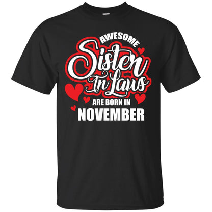 November T-shirt Awesome Sister In Laws Are Born In November Black