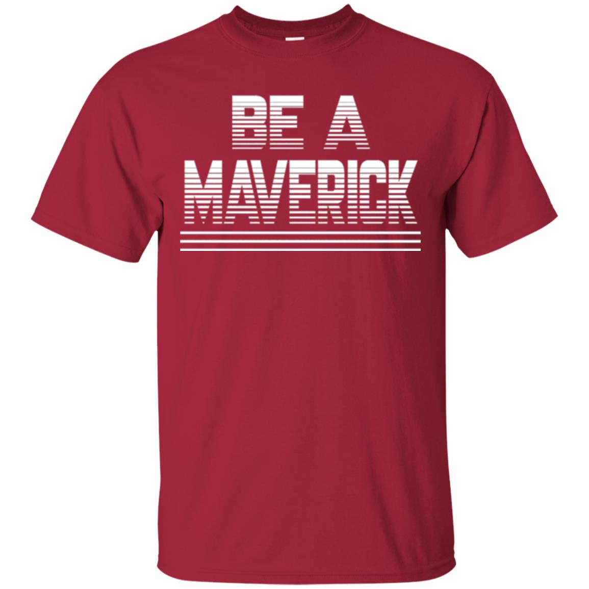 Be A Maverick T-shirt Cardinal