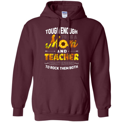Tough Enough To Be A Mom And Teacher Crazy Enough To Rock Them Both Maroon
