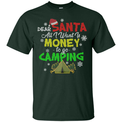 Dear Santa All I Want Is Money To Go Camping X-mas Idea Shirt For Camping Lovers Forest