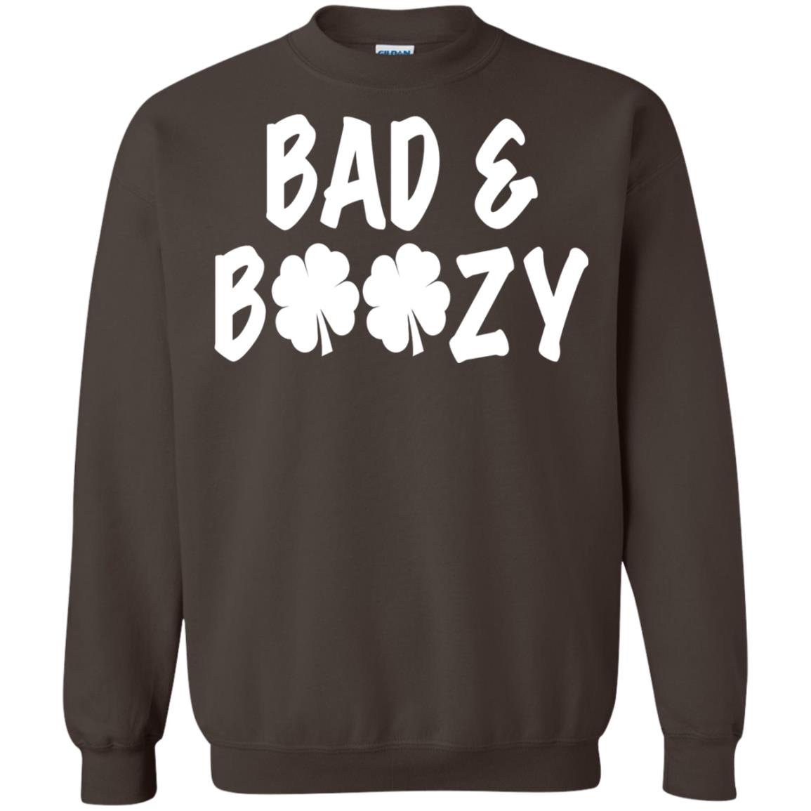 Bad And Boozy St. Patrick_s Day T-shirt Dark Chocolate