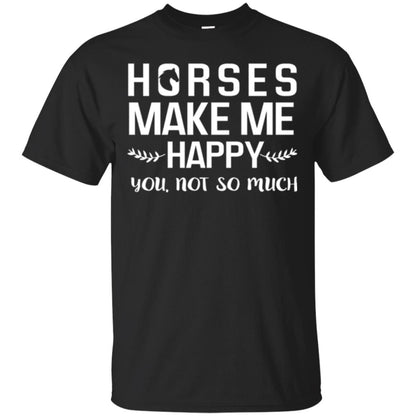 Horse Lover T-shirt Horses Make Me Happy You Not So Much Black