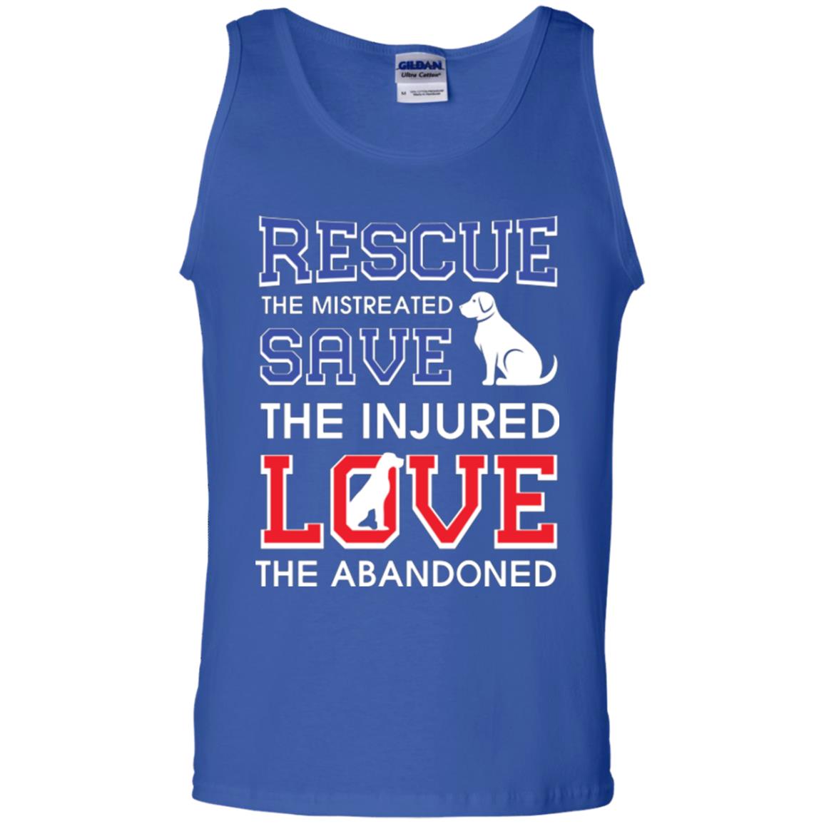 Dog Lover T-shirt Rescue The Mistreated Save The Injured Love The Abandoned Royal