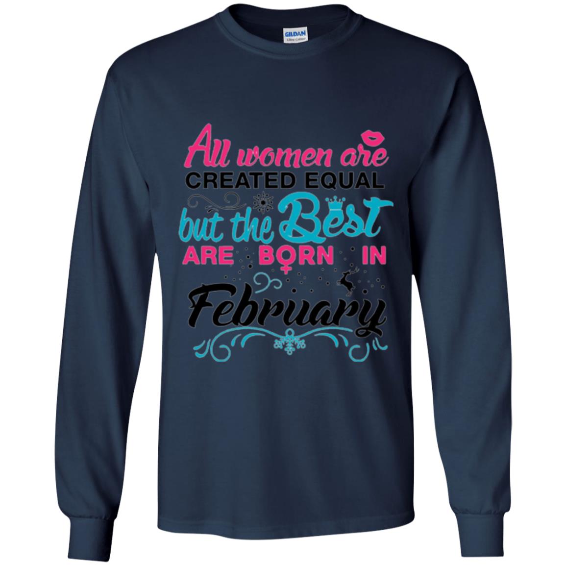 February T-shirt All Women Created Equal But The Best Are Born In February Navy
