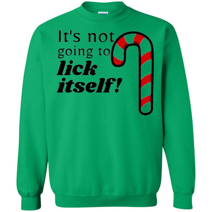 Christmas T-shirt It_s Not Going To Lick Itself Irish Green