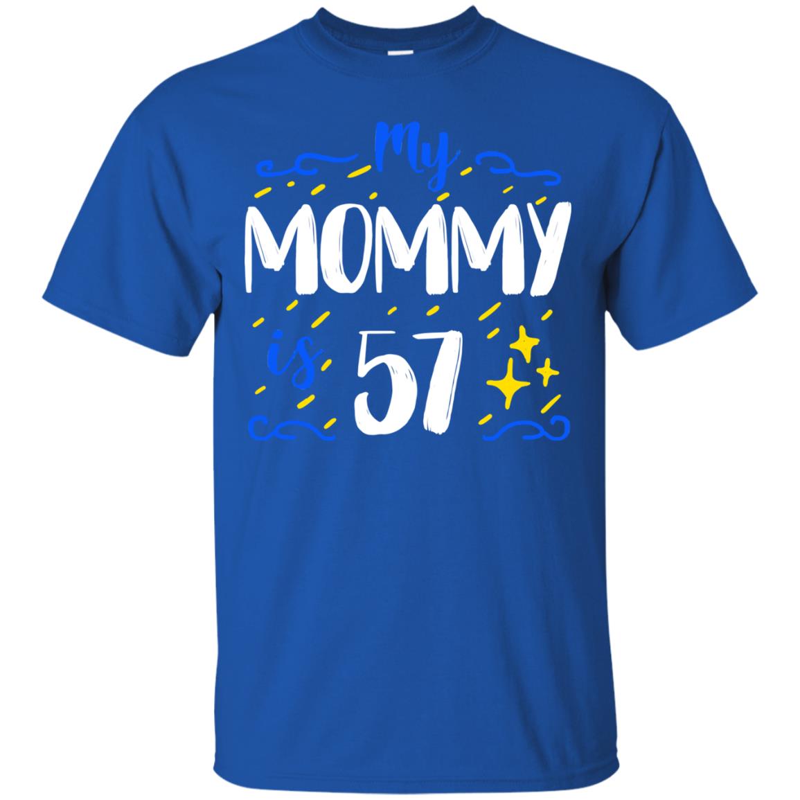 My Mommy Is 57 57th Birthday Mommy Shirt For Sons Or Daughters Royal