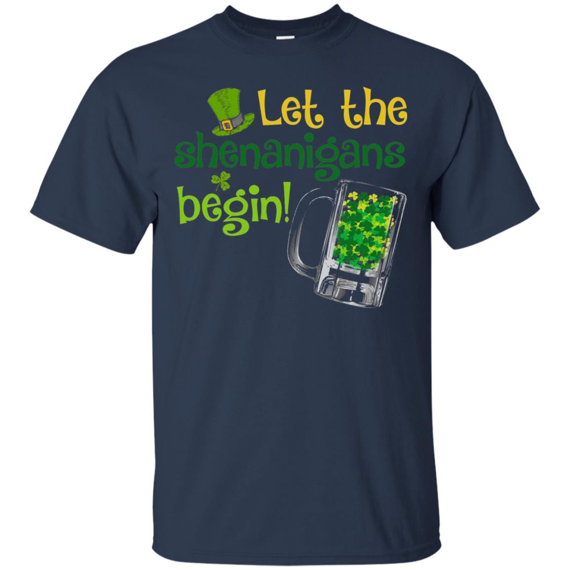 Let The Shenanigans Begin St. Patrick_s Day T-shirt Navy