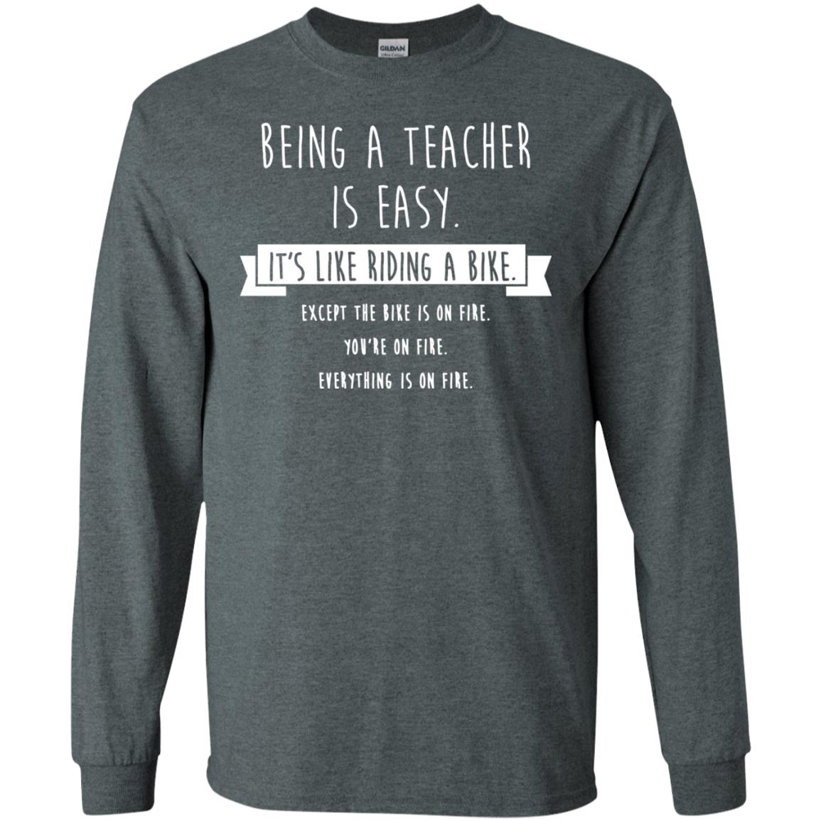 Being A Teacher Is Easy Funny Sarcastic T-shirt Dark Heather