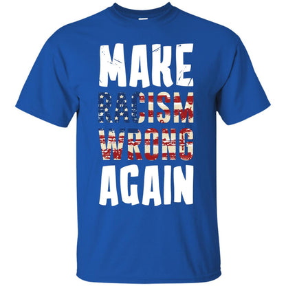 Make Racism Wrong Again Social Justice T-shirt Royal