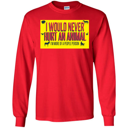 I Would Never Hurt An Animal I'm More Of A People Person T-shirt Red
