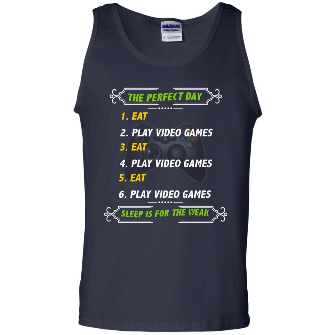 The Perfect Day Eat Play Video Games Sleep For The Weak Gaming Gift Shirt Navy