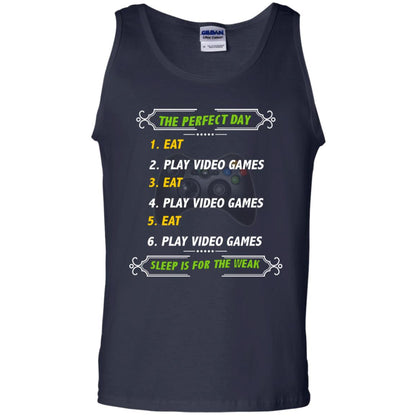 The Perfect Day Eat Play Video Games Sleep For The Weak Gaming Gift Shirt Navy