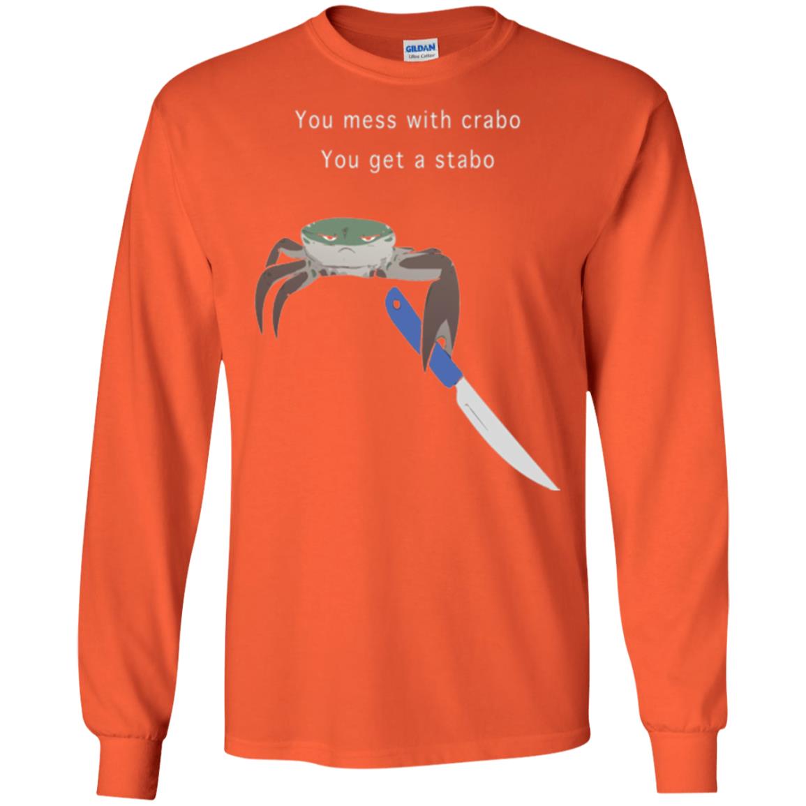 Funny Crab T-shirt You Mess With Crabo You Get A Stabo Orange