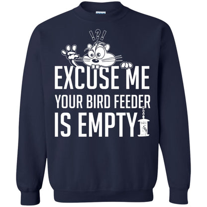 Excuse Me Your Bird Feeder Is Empty Shirt Navy