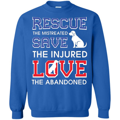 Dog Lover T-shirt Rescue The Mistreated Save The Injured Love The Abandoned Royal