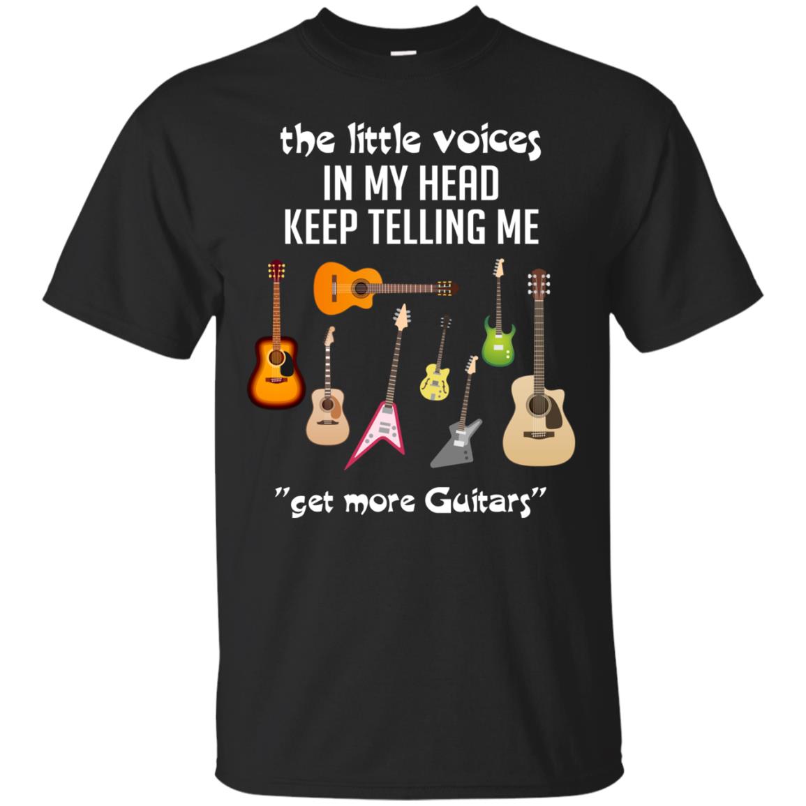 The Little Voices In My Head Keep Telling Me Get More Guitars Music Lover Shirt Black