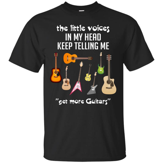The Little Voices In My Head Keep Telling Me Get More Guitars Music Lover Shirt Black