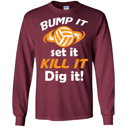 Bump It Set It Kill It Dig It Volleyball Lover T-shirt Maroon