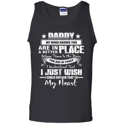 Daddy My Mind Knows You Are In A Better Place Shirt Black