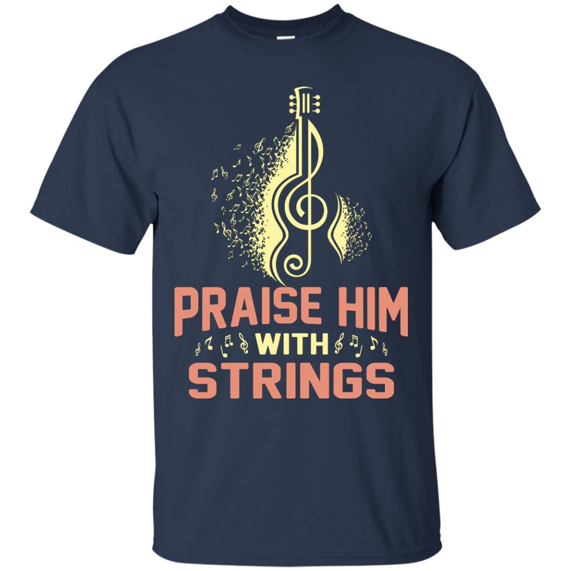 Praise Him With Strings Guitar Players T-shirt Navy