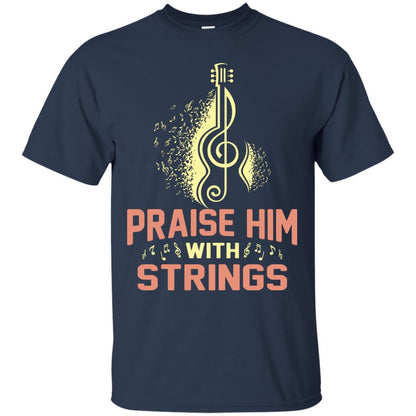Praise Him With Strings Guitar Players T-shirt Navy