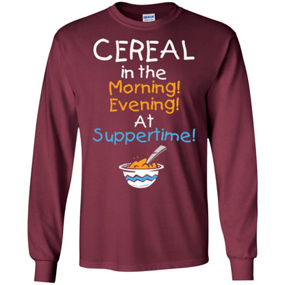 Cereal In The Morning Evening At Suppertime T-shirt Maroon