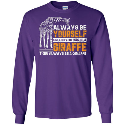 Always Be Yourself Unless You Can Be Giraffe T-shirt Purple