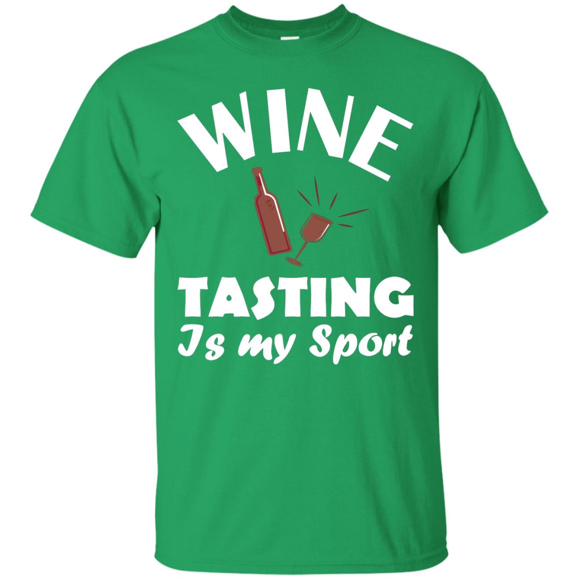 Wine Tasting Is My Sport Wine Lover Shirt Irish Green