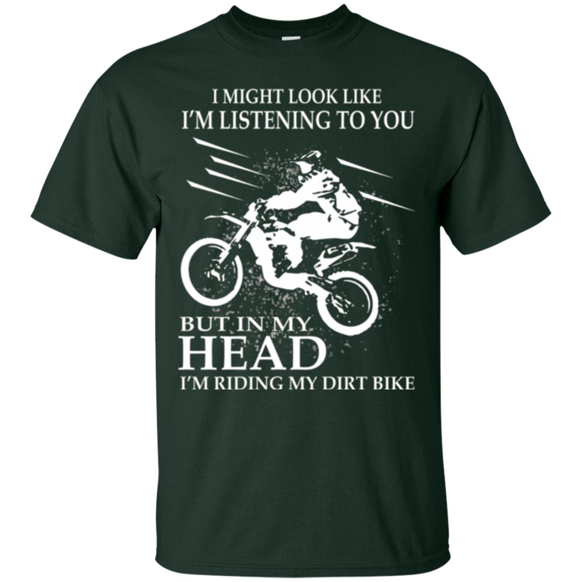 Funny Motocross T-shirt I_m Riding My Dirt Bike Forest Green