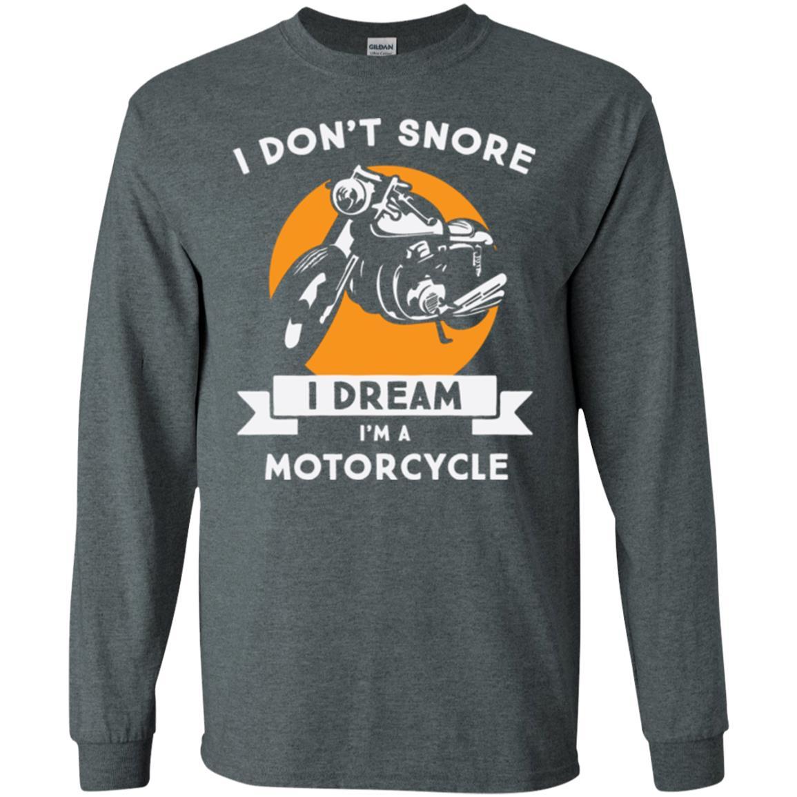 Motocross T-shirt I Don't Snore I Dream I'm A Motorcycle