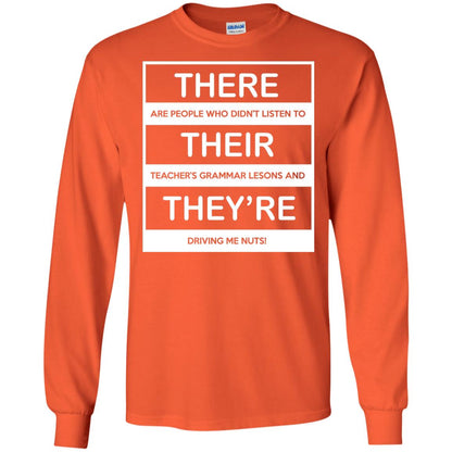 There Are People Who Don_t Listen To Their Teacher Student T-shirt Orange
