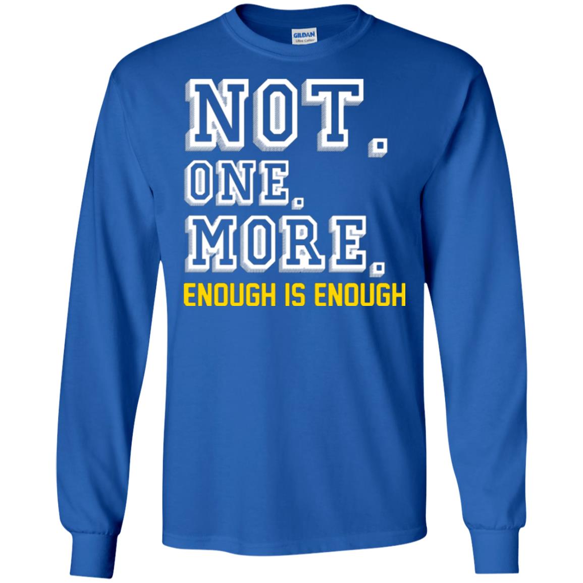 Not One More Enough Is Enough T-shirt Royal