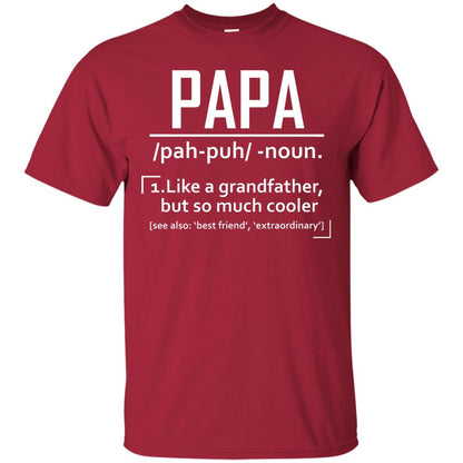 Papa Like A Grandfather But So Much Cooler Daddy Shirt Cardinal